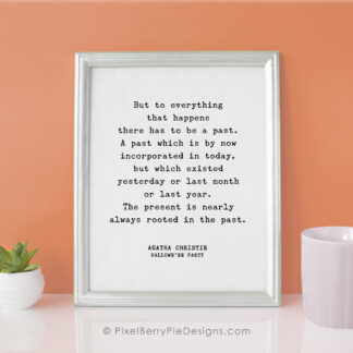 "But to everything" quote art print, Agatha Christie