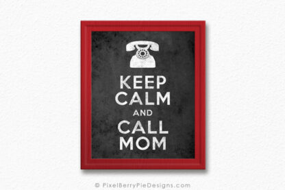 Keep Calm & Call Mom - Art Print, Chalkboard