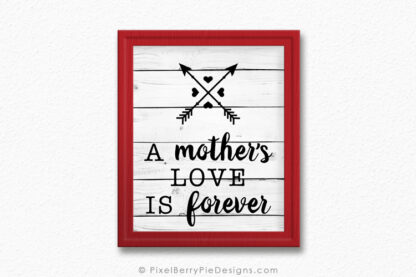 A Mother's Love Is Forever - Art Print, White Farmhouse Wood